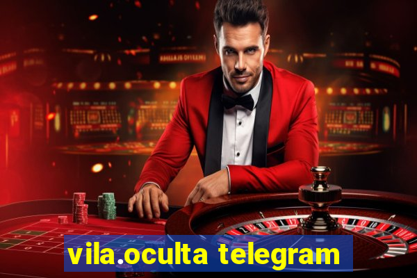 vila.oculta telegram